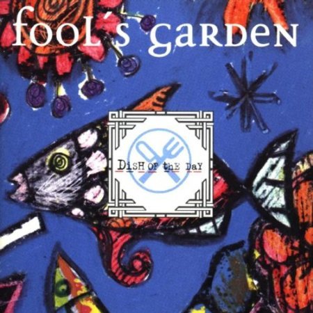 fool's garden- dish of the day