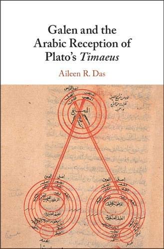 Galen and the Arabic Reception of Plato's Timaeus (English Edition)