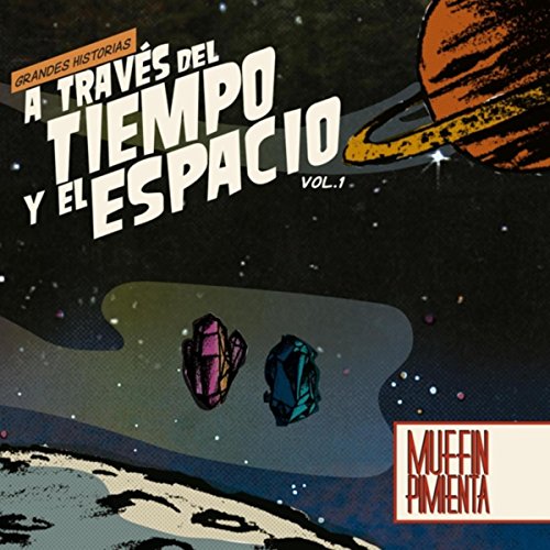 Grandes Historias a Través del Tiempo y el Espacio, Vol. 1