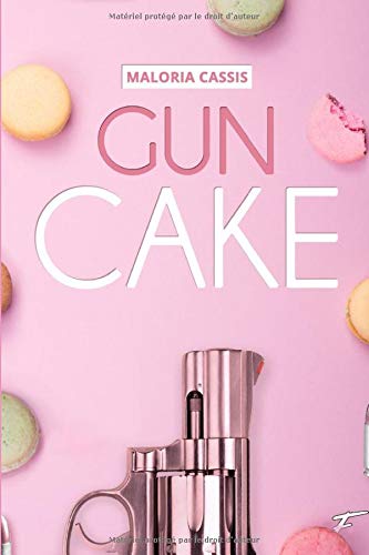 Gun Cake: L'intégrale