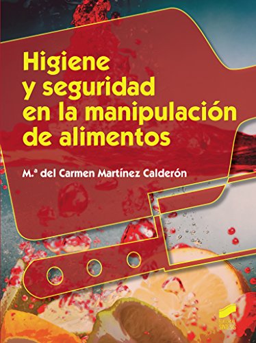 Higiene y seguridad en la manipulación de alimentos (Hostelería y Turismo nº 46)