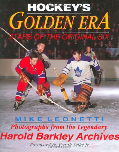 Hockey's Golden Era: Stars of the Original Six