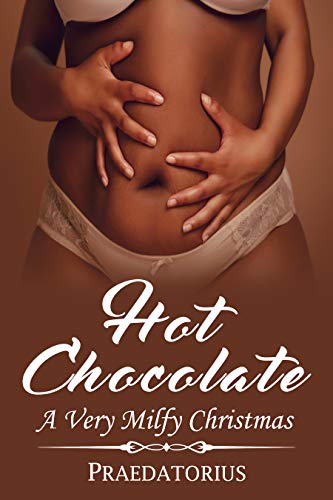 Hot Chocolate: A Very Milfy Christmas (English Edition)