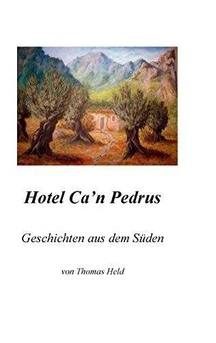 Hotel Ca'n Pedrus: Geschichten aus dem Süden (German Edition)