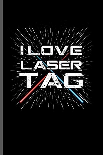 I love Lazer tag: Cool Lung Cancer Survivor Design For Riders Sayings Blank Journal For Family occasional Gift  (6"x9") Dot Grid Notebook to write in