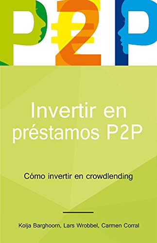 Invertir en préstamos P2P: Cómo invertir en crowdlending