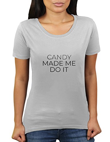 KaterLikoli Candy Made Me Do It - Camiseta para mujer gris claro XL