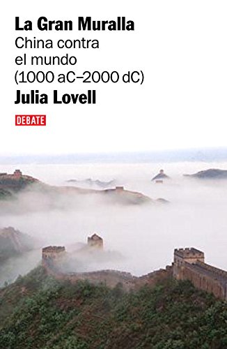 La Gran Muralla: China contra el mundo (1000 a.C. - 2000 d.C.) (Historia)