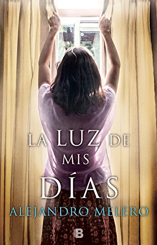 La luz de mis días (Grandes novelas)