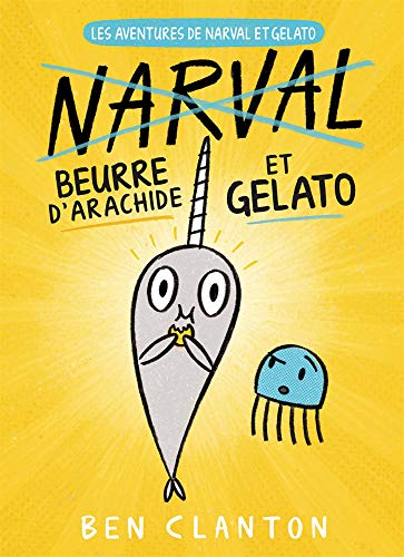 Les Aventures de Narval Et Gelato: N? 3 - Beurre d'Arachide Et Gelato