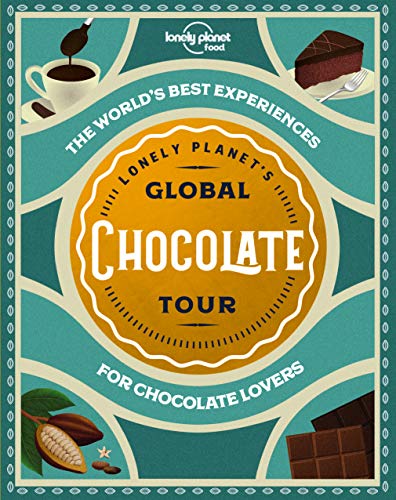 Lonely Planet's Global Chocolate Tour (Lonely Planet Food) (English Edition)