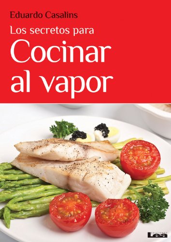 Los secretos para cocinar al vapor