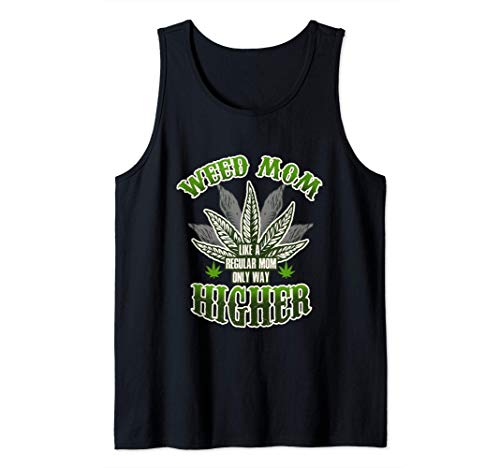 Mamá marihuana como una madre normal solo mucho más Camiseta sin Mangas