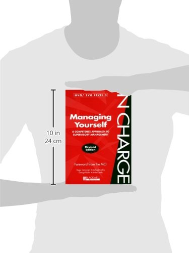 Managing Yourself: A Competence Approach to Supervisory Management (In Charge)