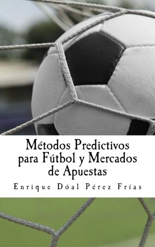 Métodos Predictivos para Fútbol y Mercados de Apuestas