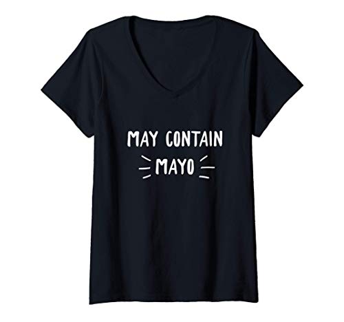 Mujer Puede contener Mayo | Keto divertida dieta Mayonesa Camiseta Cuello V