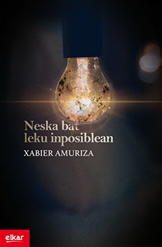 Neska bat leku inposiblean (Literatura Book 358) (Basque Edition)