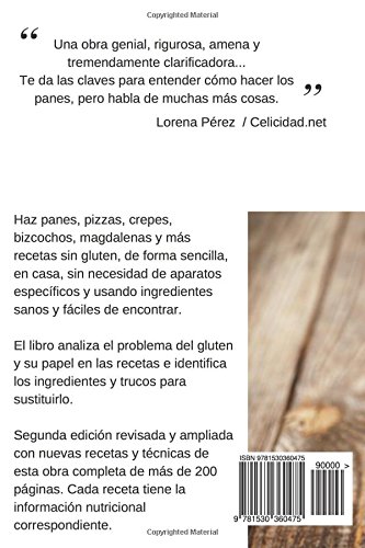 Pan Sin Gluten: Principios, técnicas y trucos para hacer pan, pizza, bizcochos, cupcakes y otras recetas sin gluten.