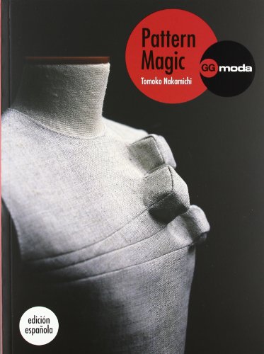 Pattern Magic, vol. 1: La magia del patronaje (GGmoda)