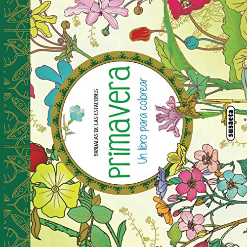 Primavera. Un Libro para Colorear (Mandalas de las estaciones)