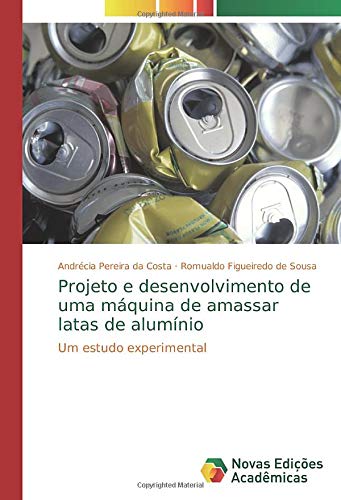 Projeto e desenvolvimento de uma máquina de amassar latas de alumínio: Um estudo experimental