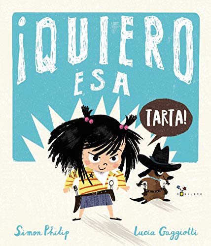 ¡Quiero esa tarta! (Castellano - A PARTIR DE 3 AÑOS - ÁLBUMES - Cubilete)