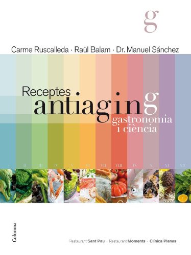 Receptes antiaging: Gastronomia i ciència (COL.LECCIO CUINA)