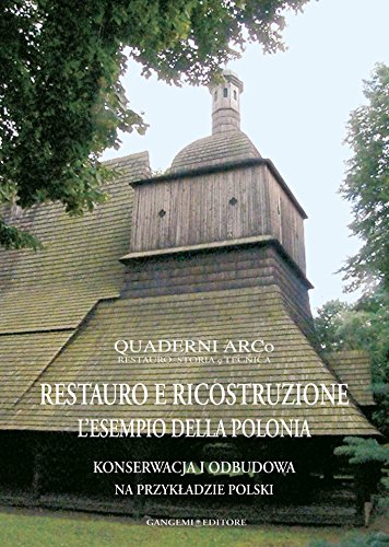 Restauro e ricostruzione: L'esempio della Polonia. Quaderni ARCo (Italian Edition)