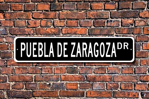 Señal de Puebla de Zaragoza, Puebla de Zaragoza, regalo de Puebla, visitante de Puebla, ciudad de México, puebla nativa, cartel de calle personalizado, metal de calidad