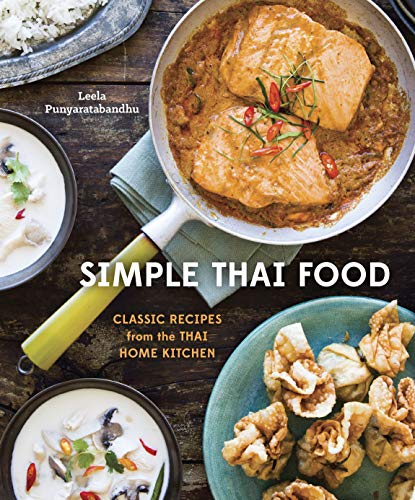 Simple Thai Food [Idioma Inglés]: Classic Recipes from the Thai Home Kitchen [a Cookbook]