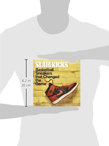 Slam Kicks: Basketball Sneakers That Changed the Game /Anglais