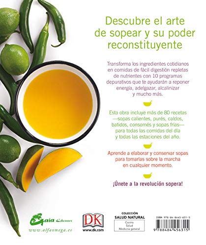 Sopeando: Adelgaza, Limpia, Depura, Revitaliza. Más De 80 Recetas: Adelgaza, limpia, depura, revitaliza. Más de 80 recetas deliciosamente saludables (Salud natural)