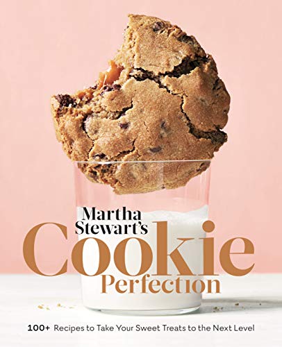 Stewart Living, M: Martha Stewart's Cookie Perfection: 100+ Recipes to Take Your Sweet Treats to the Next Level: A Baking Book