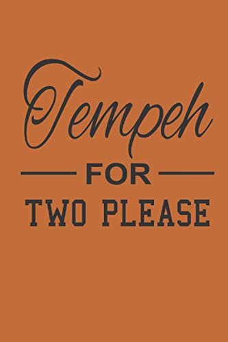 Tempeh For Two Please Notebook For Couples: 6x9" Blank Lined Journal For Notes