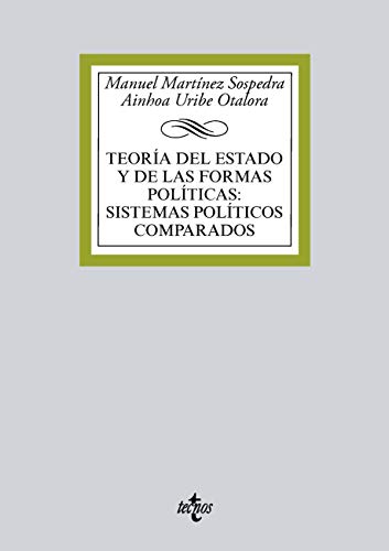 Teoría del Estado y de las formas políticas:sistemas políticos comparados (Derecho - Biblioteca Universitaria de Editorial Tecnos)