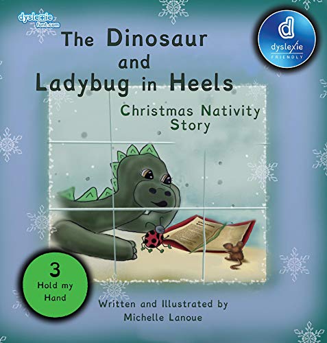 The Dinosaur and Ladybug in Heels Christmas Nativity Story Dyslexic Edition (English Edition)