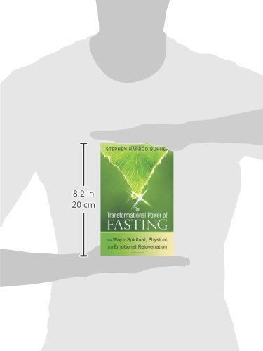 The Transformational Power of Fasting: The Way to Spiritual, Physical, and Emotional Rejuvenation