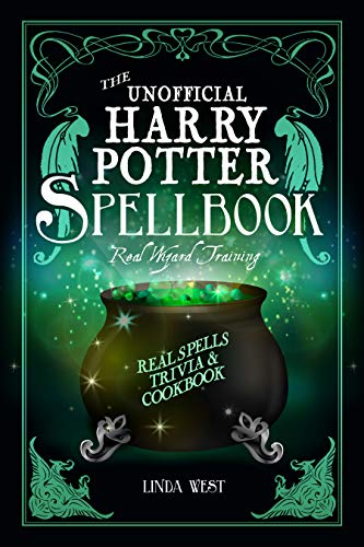 The Unofficial Harry Potter Spell Book: Real Spells, Trivia and Cookbook (English Edition)