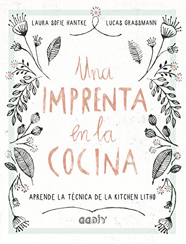 Una imprenta en la cocina: Aprende la técnica de la kitchen litho (GGDIY)