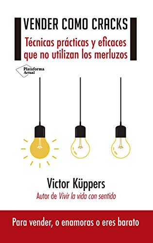 Vender como cracks: Técnicas prácticas que no utilizan los merluzos