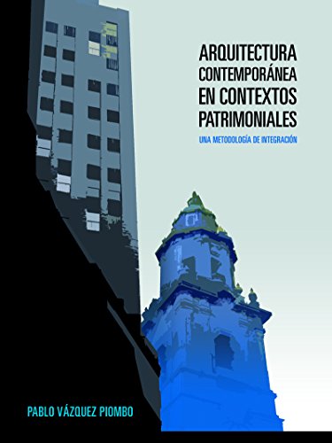 Arquitectura contemporánea en contextos patrimoniales