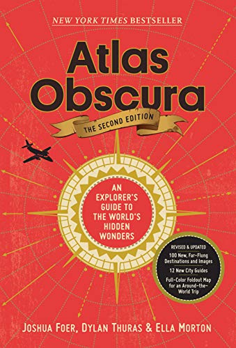 Atlas Obscura, 2nd Edition: An Explorer's Guide to the World's Hidden Wonders (English Edition)