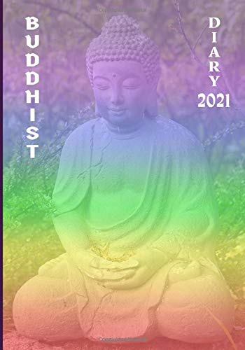 Buddhist Diary 2021: Weekly Planner (2 pages per week) with Observances/Celebrations for Student/Teacher/Home/Business - Rainbow Cover