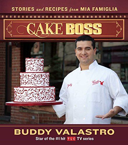 Cake Boss: Stories and Recipes from MIA Famiglia