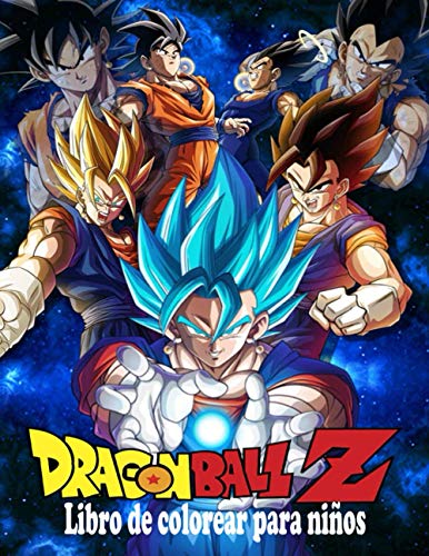 Dragon Ball Z libro de colorear para niños: Libro de colorear para niños y adultos: ¡Goku, Vegeta, Krillin, Maestro Roshi y muchos más! (Spanish Edition)