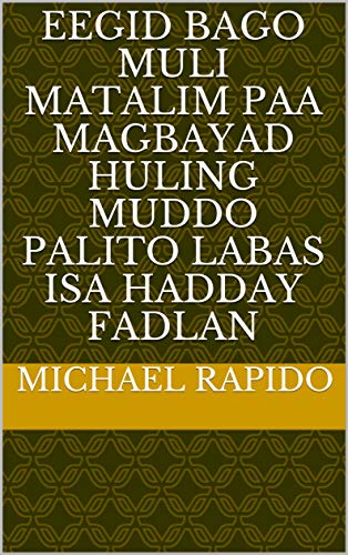 eegid bago muli matalim paa magbayad huling muddo palito labas isa Hadday fadlan (Italian Edition)