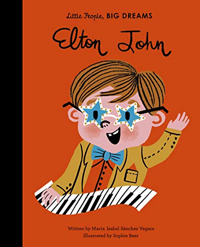Elton John (Little People, BIG DREAMS Book 50) (English Edition)