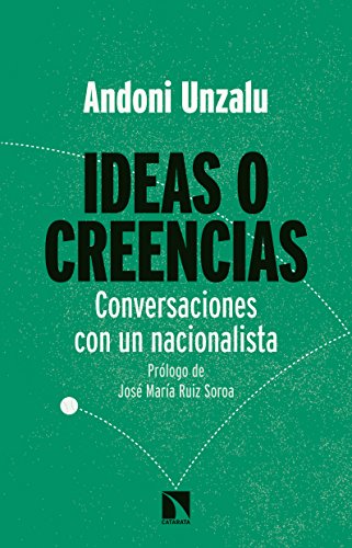 Ideas o creencias: Conversaciones con un nacionalista (Mayor nº 674)