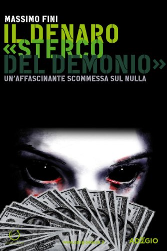 Il denaro «Sterco del demonio» (Adagio) (Italian Edition)