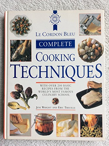 Le Cordon Bleu Complete Cooking Techniques